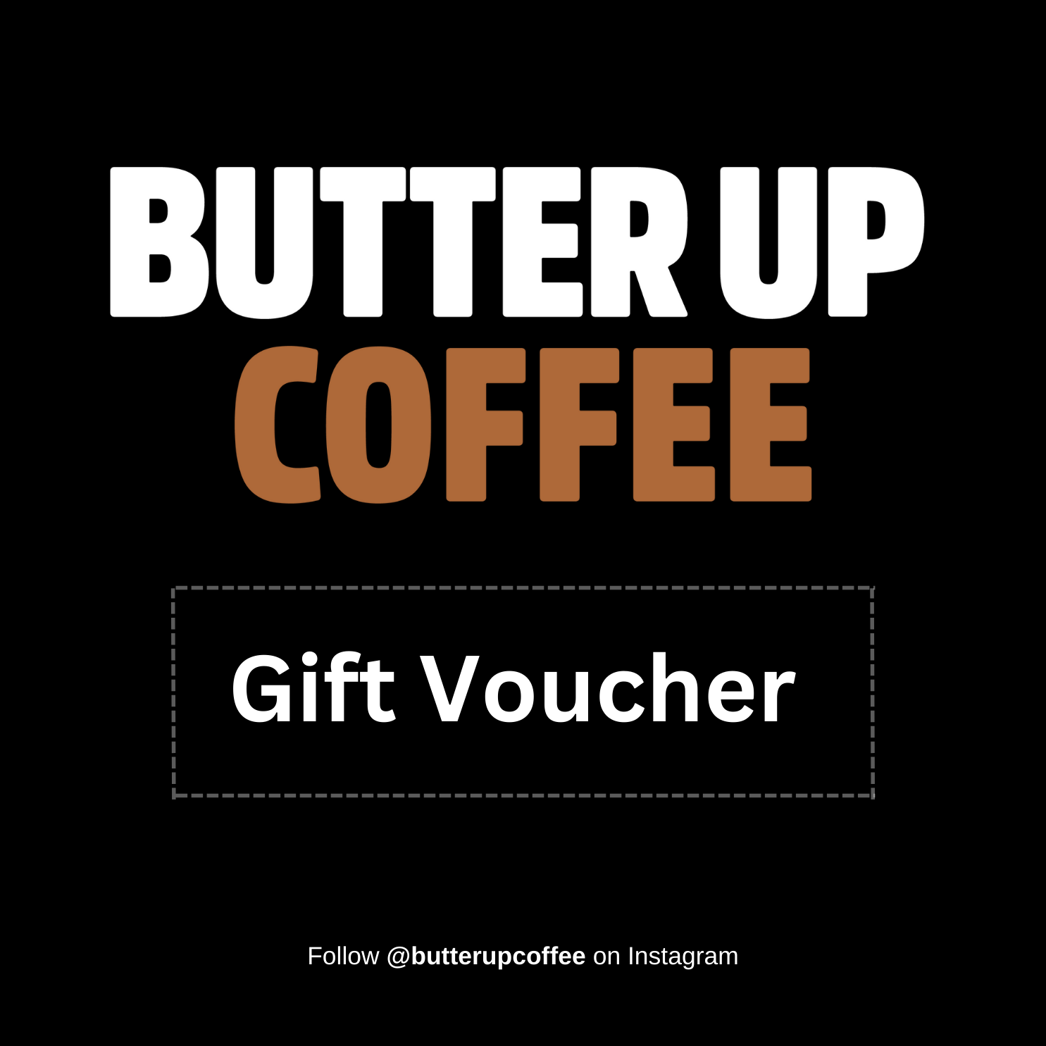BUTTER UP Coffee Gift Voucher
